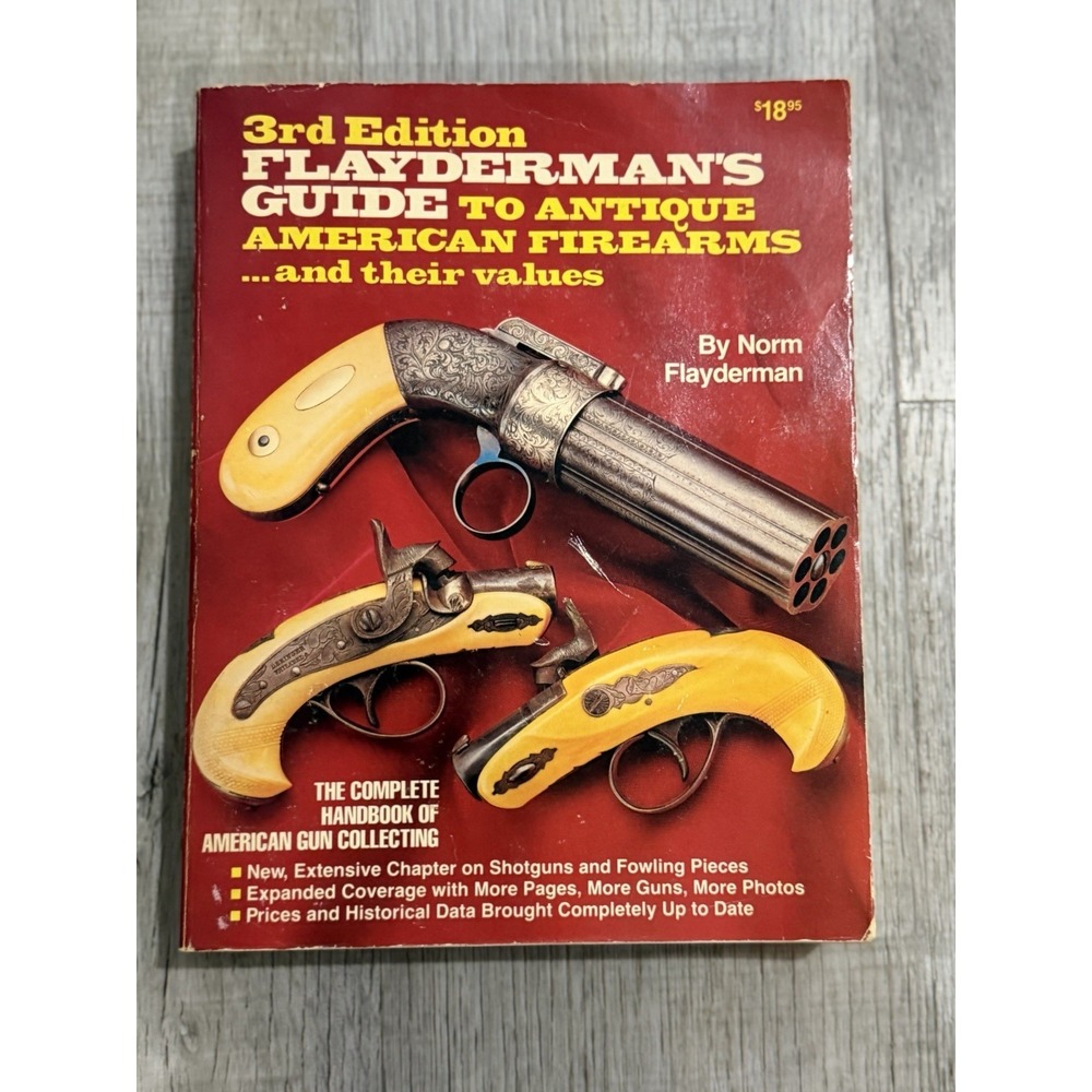Flayderman's Guide to Antique American Firearms & Their Values-3rd Edition 1983